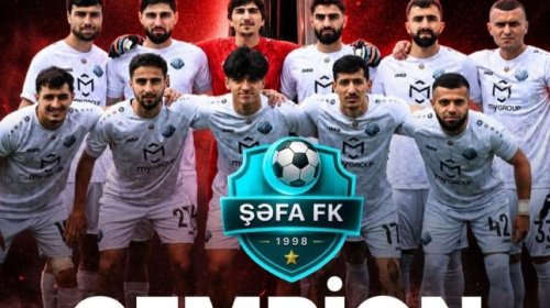 "Şəfa" çempion oldu, Premyer Liqaya yüksəldi