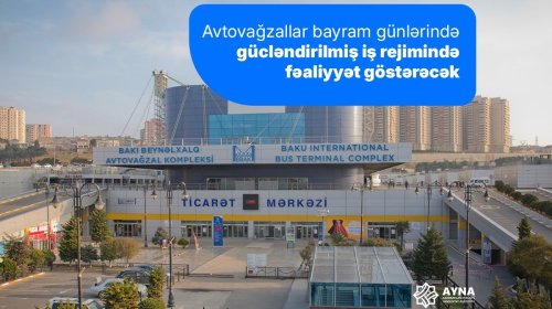 Avtovağzallar gücləndirilmiş rejimdə işləyəcək