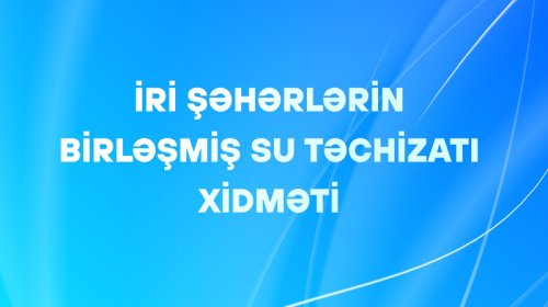 Su Təchizatı Xidmətindən bur şirkətə yarım milyonluq safariş