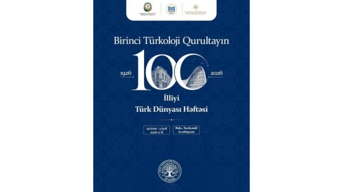 Bakıda Birinci Türkoloji Qurultayın 100 illik yubiley tədbiri keçirilir