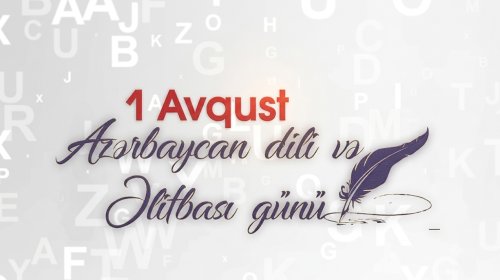 1 avqust &ndash; Azərbaycan Əlifbası Günüdür