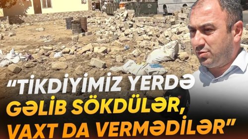 Hövsanda xeyir-şər evi qalmaqalı: Tikili niyə sökülüb? - VİDEO