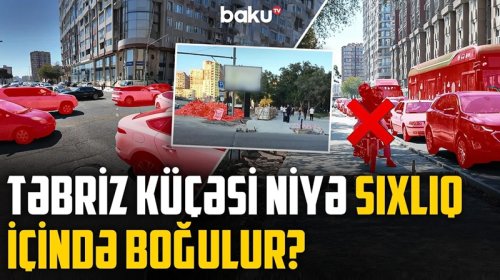 Təbriz küçəsində mübahisəli dəyişiklik: Səkiyə yer tapıldı, avtomobillərə yox? - VİDEO
