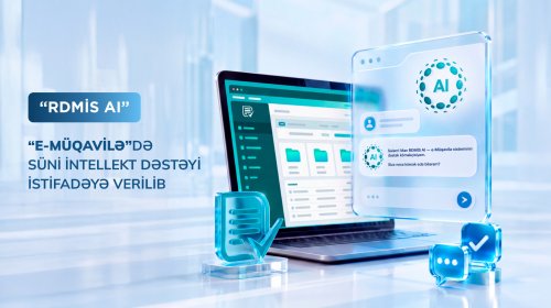 &ldquo;e-müqavilə&rdquo; altsistemində süni intellekt əsaslı &ldquo;RDMİS AI&rdquo; dəstək köməkçisi istifadəyə verilib