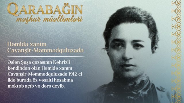 Qarabağın ən məşhur simalarını siz də tanıyın - Həmidə xanım Cavanşir