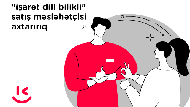 Kontakt Home işarət dili bilən əməkdaş axtarır - VAKANSİYA