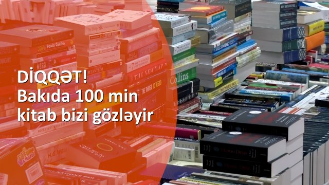 DİQQƏT! Bakıda 100 min kitab bizi gözləyir - VİDEO
