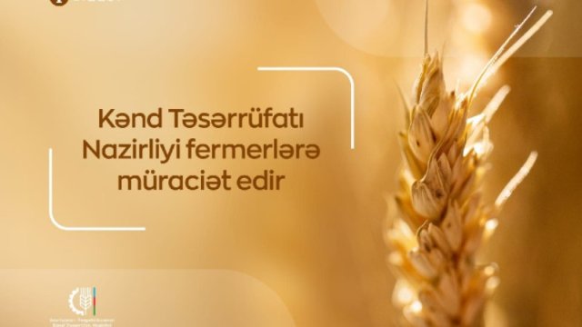 Kənd Təsərrüfatı Nazirliyi fermerlərə müraciət edir
