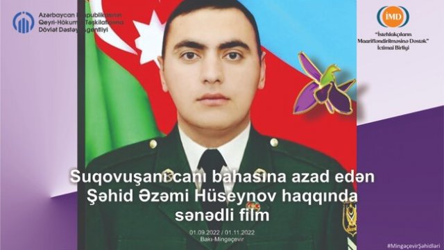 Suqovuşanı canı bahasına azad edən şəhid Əzəmi Hüseynov haqqında sənədli film çəkiləcək