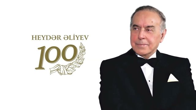 Heydər Əliyevin anadan olmasının 100-cü ildönümüdür