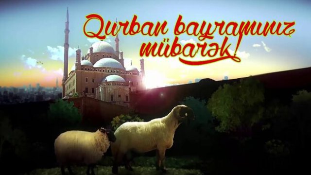 Bu gün Azərbaycanda Qurban bayramı qeyd edilir