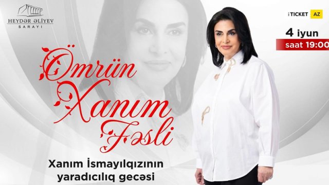 Xanım İsmayılqızının yaradıcılıq gecəsi olacaq, xalq artistləri səhnəyə çıxacaq