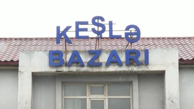 Keşlə bazarı sökülür? - Rəsmi açıqlama