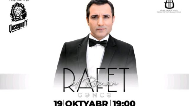 Rafet El Roman Gəncədə bu tarixdə konsert verəcək - Təşkilatçı məşhur iş adamıdır (VİDEO)