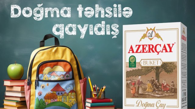 Doğma çay hər kəsi “Məktəbə qayıdış” festivalına dəvət edir