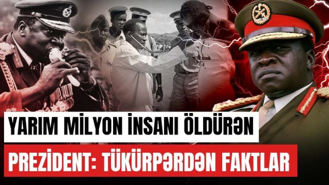 7 arvadı olan, yarım milyon insanı öldürən prezident - Tükürpərdən faktlar