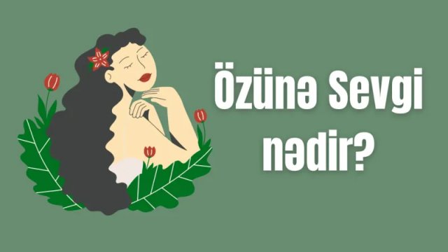 "Özünə sevgi" nədir?