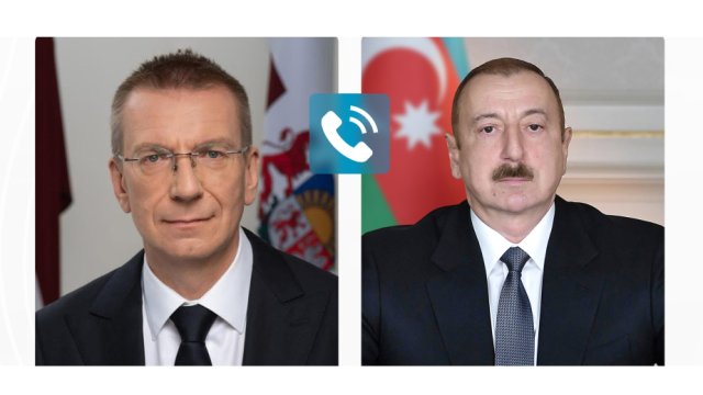 Latviya Prezidenti İlham Əliyevə zəng etdi