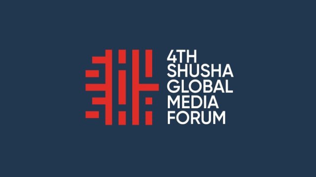 IV Şuşa Qlobal Media Forumu keçiriləcək